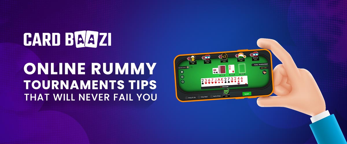 Online Rummy Tournament Tips - CardBaazi
