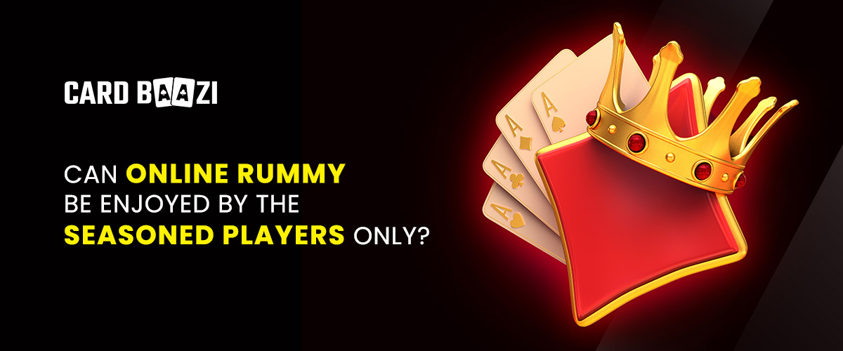 Rummy Online at Beginner’s Level